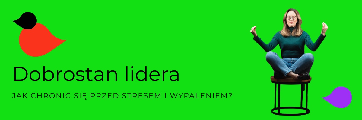 Dobrostan liderów jak zadbać o odporność psychiczną w miejscu pracy BLOG